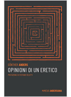 OPINIONI DI UN ERETICO