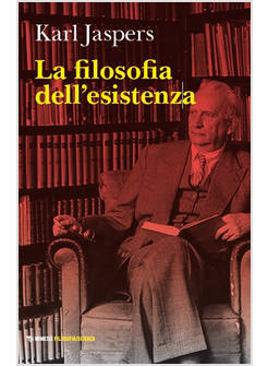 LA FILOSOFIA DELL'ESISTENZA