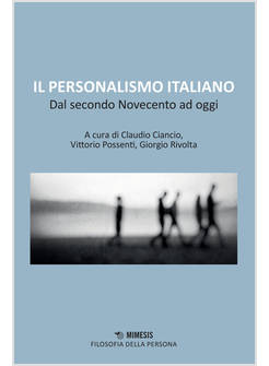 IL PERSONALISMO ITALIANO DAL SECONDO NOVECENTO AD OGGI