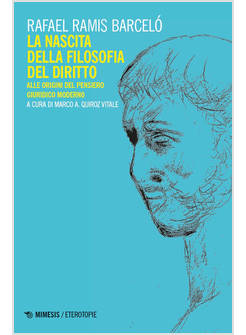 NASCITA DELLA FILOSOFIA DEL DIRITTO. ALLE ORIGINI DEL PENSIERO GIURIDICO MODERNO