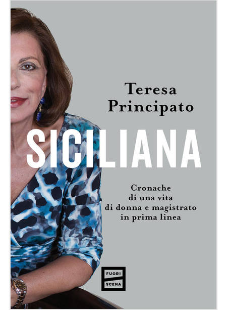 SICILIANA CRONACHE DI UNA VITA DI DONNA E MAGISTRATO IN PRIMA LINEA