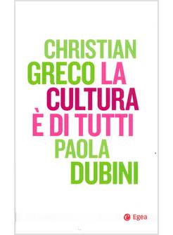 LA CULTURA E' DI TUTTI 