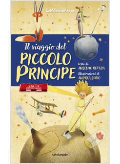 IL VIAGGIO DEL PICCOLO PRINCIPE. EDIZ. A COLORI