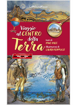 VIAGGIO AL CENTRO DELLA TERRA. EDIZ. A COLORI