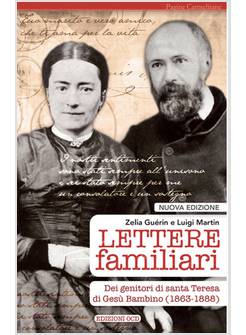 LETTERE FAMILIARI DEI GENITORI DI S TERESA DI GESU' BAMBINO 1863-1888