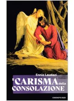 IL CARISMA DELLA CONSOLAZIONE