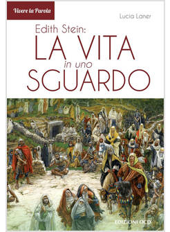 EDITH STEIN: LA VITA IN UNO SGUARDO