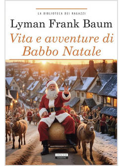 VITA E AVVENTURE DI BABBO NATALE CON SEGNALIBRO