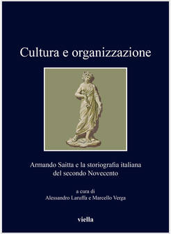 CULTURA E ORGANIZZAZIONE. ARMANDO SAITTA E LA STORIOGRAFIA ITALIANA DEL SECONDO 