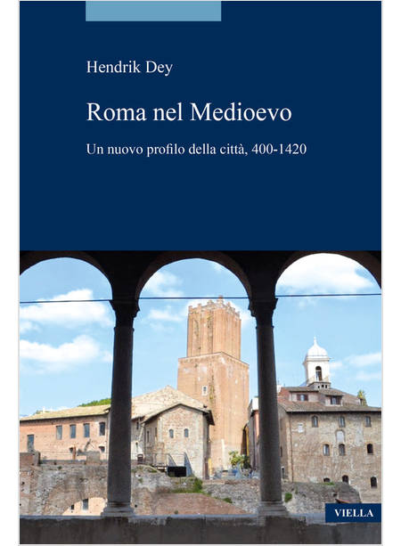 LA ROMA DEL MEDIOEVO UN NUOVO PROFILO DELLA CITTA', 400-1420