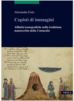 COPISTI DI IMMAGINI. AFFINITA' ICONOGRAFICHE NELLA TRADIZIONE MANOSCRITTA DELLA 