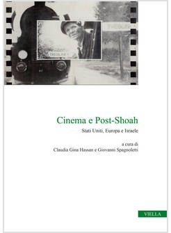 CINEMA E POST-SHOAH. STATI UNITI, EUROPA E ISRAELE