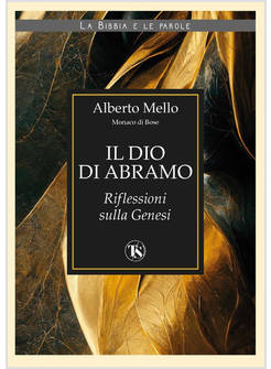 IL DIO DI ABRAMO RIFLESSIONI SULLA GENESI