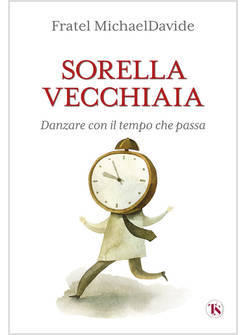 SORELLA VECCHIAIA DANZARE CON IL TEMPO CHE PASSA