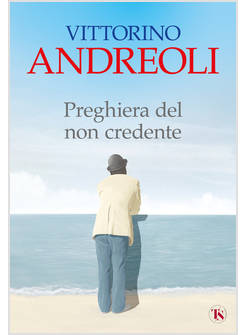 PREGHIERA DEL NON CREDENTE