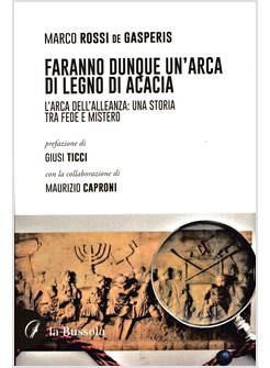 FARANNO DUNQUE UN'ARCA DI LEGNO DI ACACIA