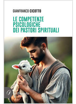 LE COMPETENZE PSICOLOGICHE DEI PASTORI SPIRITUALI