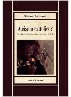 ATEISMO CATTOLICO?