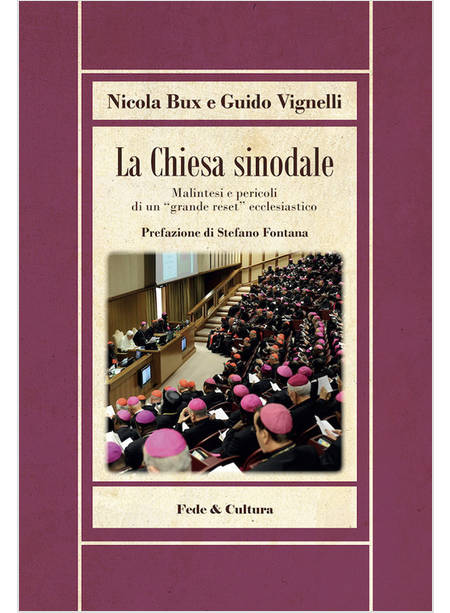 LA CHIESA SINODALE MALINTESI E PERICOLI DI UN "GRANDE RESET" ECCLESIASTICO