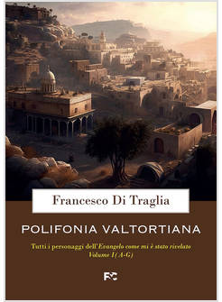 POLIFONIA VALTORTIANA VOL. 1: A-G