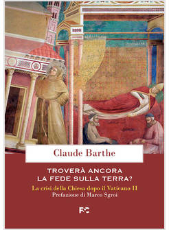 TROVERA' ANCORA LA FEDE SULLA TERRA?