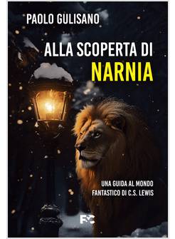 ALLA SCOPERTA DI NARNIA