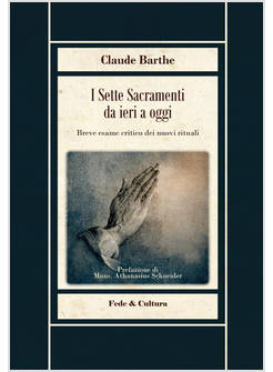 I SETTE SACRAMENTI DA IERI A OGGI