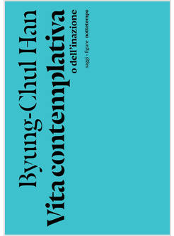 VITA CONTEMPLATIVA O DELL'INAZIONE