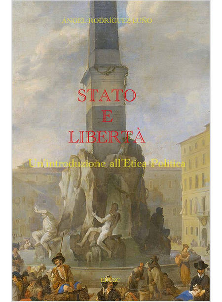 STATO E LIBERTA' UN'INTRODUZIONE ALL'ETICA POLITICA