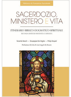 SACERDOZIO, MINISTERO E VITA. ITINERARIO BIBLICO - DOGMATICO - SPIRITUALE