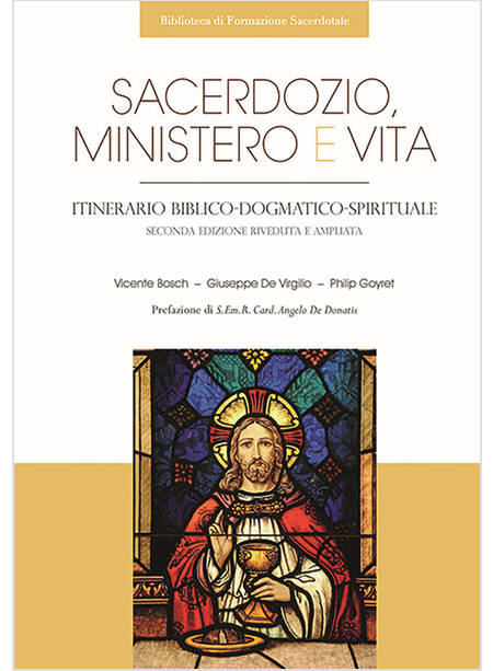SACERDOZIO, MINISTERO E VITA. ITINERARIO BIBLICO - DOGMATICO - SPIRITUALE