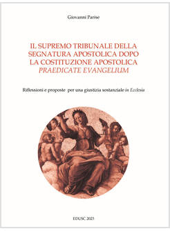 IL SUPREMO TRIBUNALE DELLA SEGNATURA APOSTOLICA DOPO LA LA COSTITUZIONE