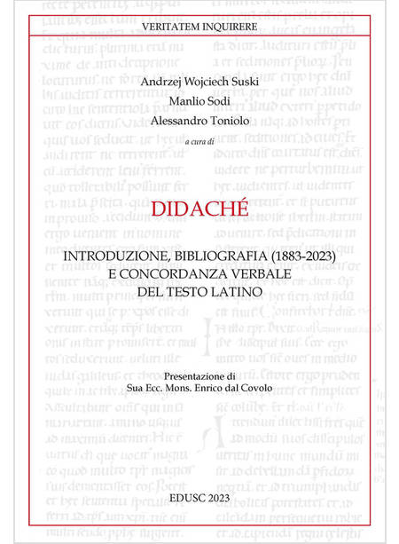 DIDACHE' INTRODUZIONE, BIBLIOGRAFIA (1883-2023) E CONCORDANZA VERBALE DEL TESTO