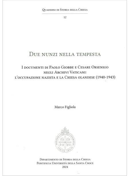 DUE NUNZI NELLA TEMPESTA I DOCUMENTI DI PAOLO GIOBBE E CESARE ORSENIGO 