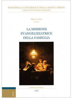 LA MISSIONE EVANGELIZZATRICE DELLA FAMIGLIA 