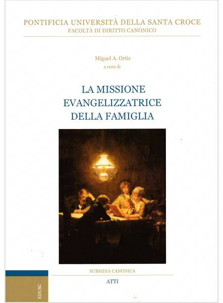 LA MISSIONE EVANGELIZZATRICE DELLA FAMIGLIA 