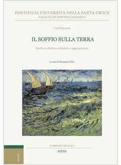 IL SOFFIO SULLA TERRA. STUDI DI DIRITTO ECCLESIALE E AGGREGAZIONI