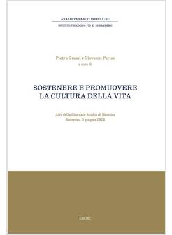 SOSTENERE E PROMUOVERE LA CULTURA DELLA VITA