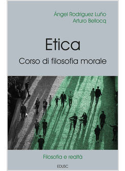 ETICA. CORSO DI FILOSOFIA MORALE