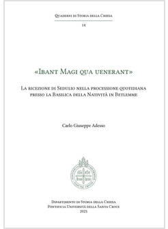 IBANT MAGI QUA UENERANT. LA RICEZIONE DI SEDULIO NELLA PROCESSIONE QUOTIDIANA 