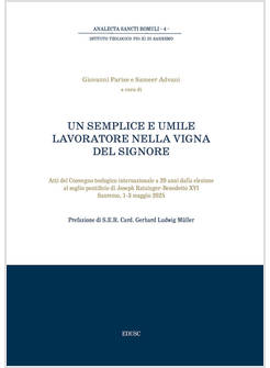 UN SEMPLICE E UMILE LAVORATORE NELLA VIGNA DEL SIGNORE. ATTI DEL CONVEGNO