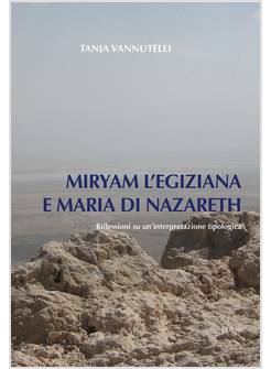 MIRYAM L'EGIZIANA E MARIA DI NAZARETH
