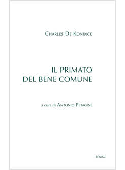 IL PRIMATO DEL BENE COMUNE