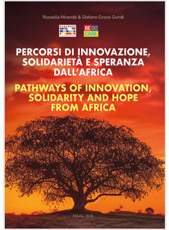 Percorsi di innovazione, solidarieta' e speranza dall'Africa