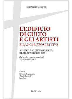 L'EDIFICIO DI CULTO E GLI ARTISTI BILANCI E PROSPETTIVE