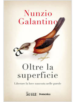 OLTRE LA SUPERFICIE LIBERARE LA LUCE NASCOSTA NELLE PAROLE