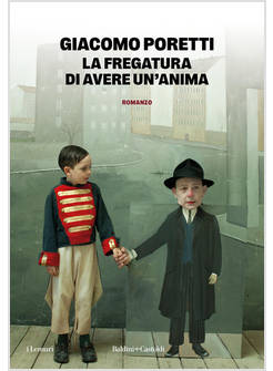 LA FREGATURA DI AVERE UN'ANIMA 