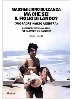 MA CHE SEI IL FIGLIO DI LANDO? (MIO PADRE IN ALTO A DESTRA)