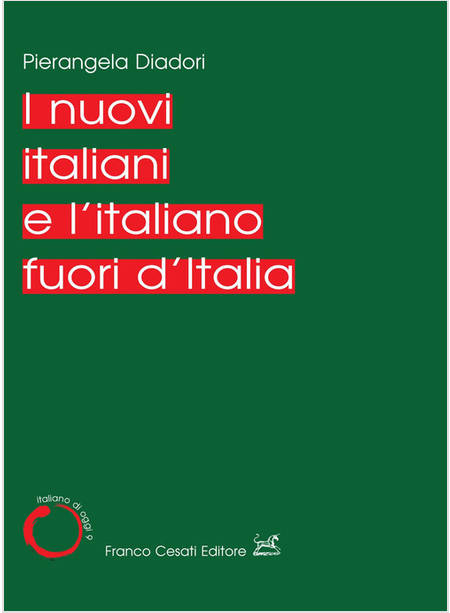 NUOVI ITALIANI E L'ITALIANO FUORI D'ITALIA (I)