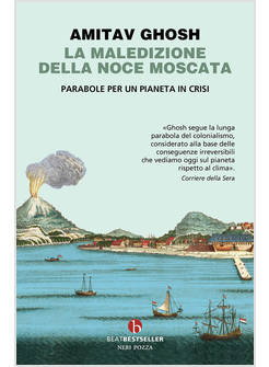 MALEDIZIONE DELLA NOCE MOSCATA. PARABOLE PER UN PIANETA IN CRISI (LA)